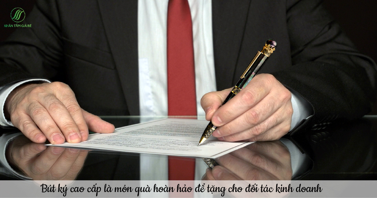 Bút ký là một trong những món quà tặng cao cấp gắn liền với những hợp đồng quan trọng